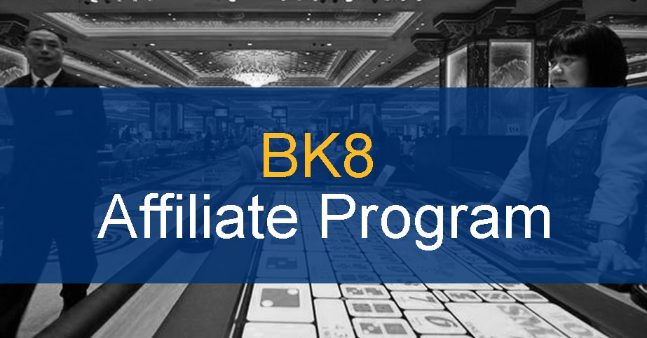 BK8 Affiliate Program