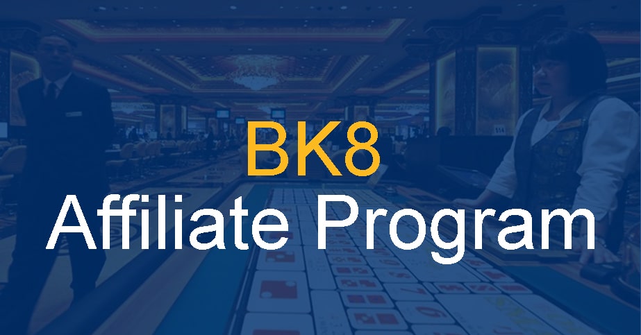 BK8 Affiliate Program