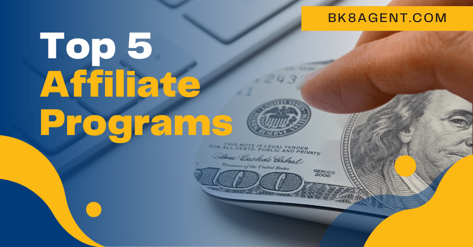Read more about the article Top 5 Affiliate Programs