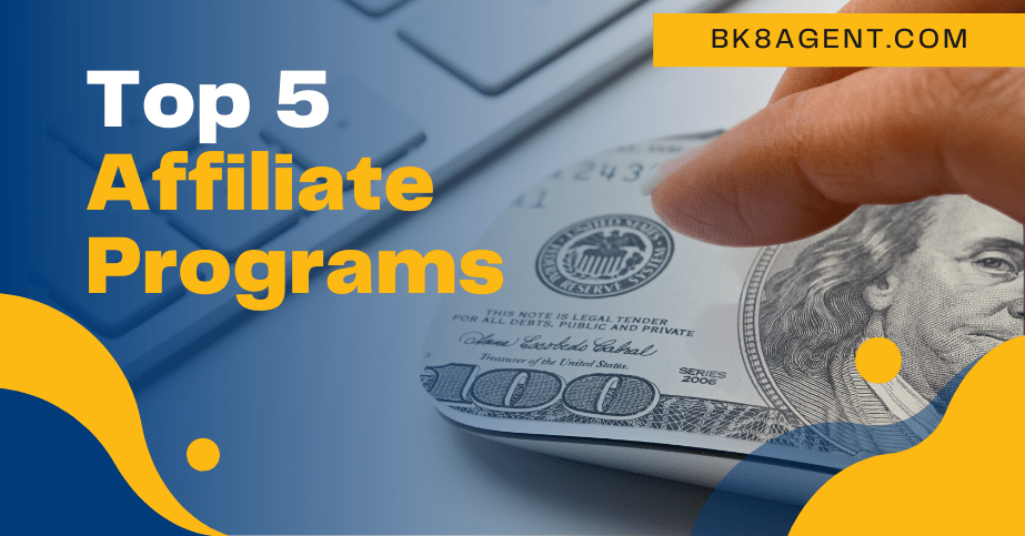 Top 5 Affiliate Programs