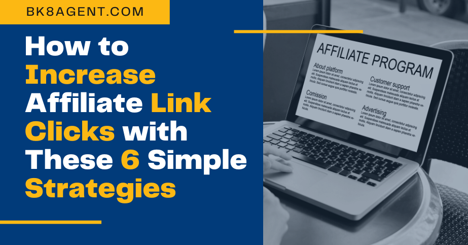 Read more about the article How to Increase Affiliate Link Clicks with These 6 Simple Strategies