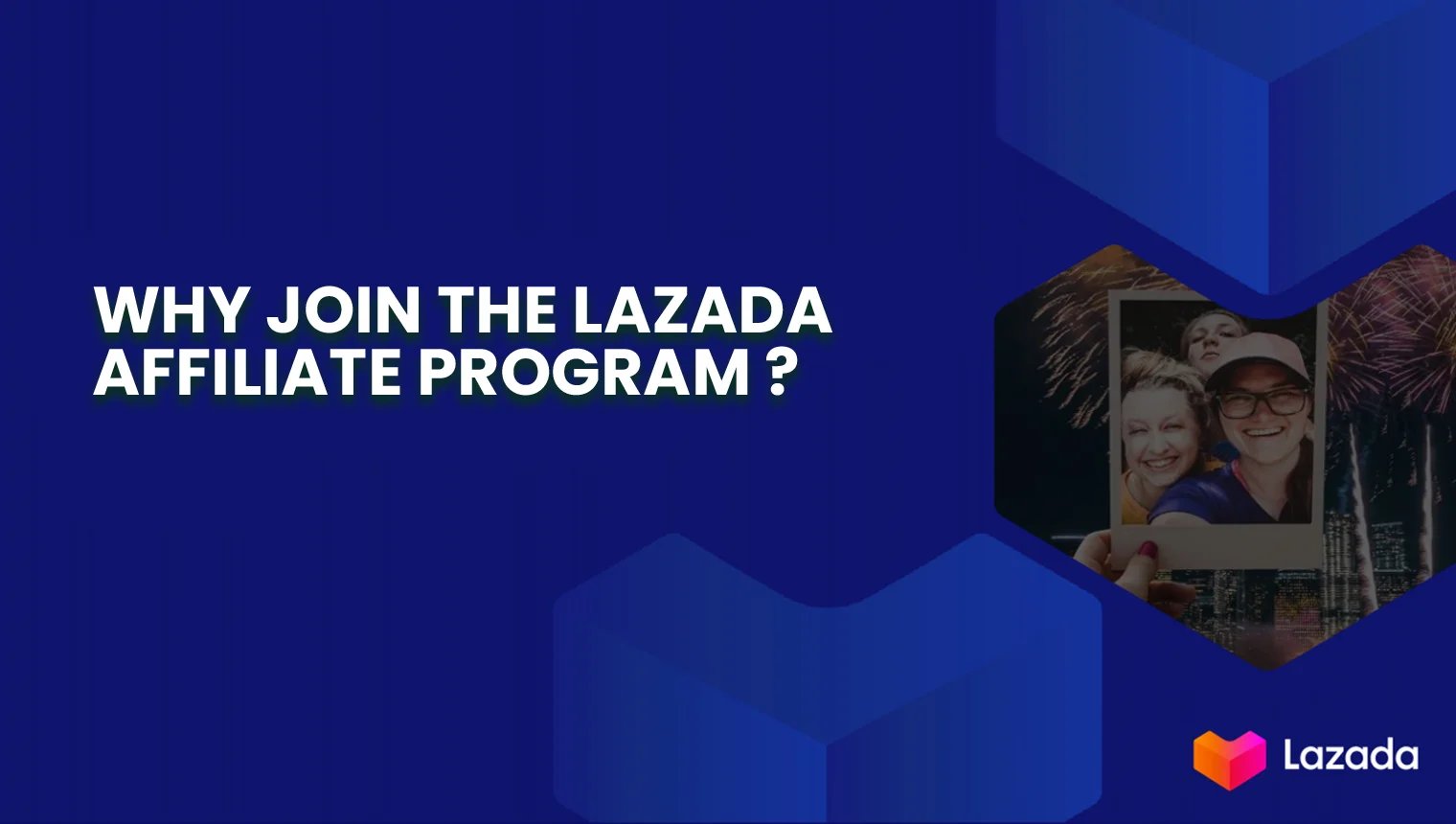 Why join the Lazada Affiliate Program_